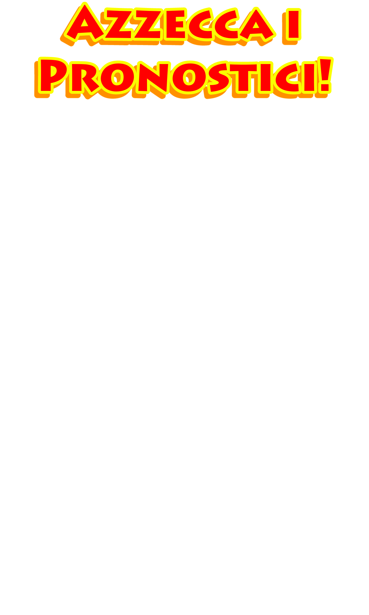 Azzecca i Pronostici!